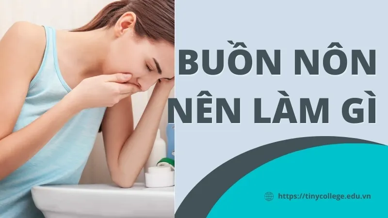 Buồn nôn nên làm gì? Lời khuyên từ chuyên gia sức khỏe 1