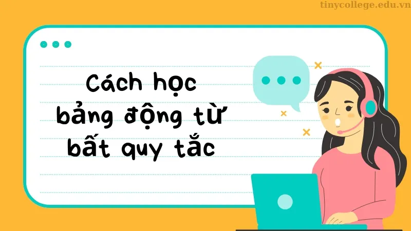 bảng động từ bất quy tắc 02