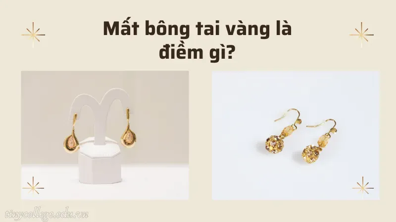 mất bông tai vàng là điềm gì 4