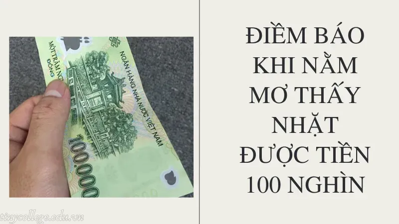 nằm mơ thấy nhặt được tiền 100 nghìn 1