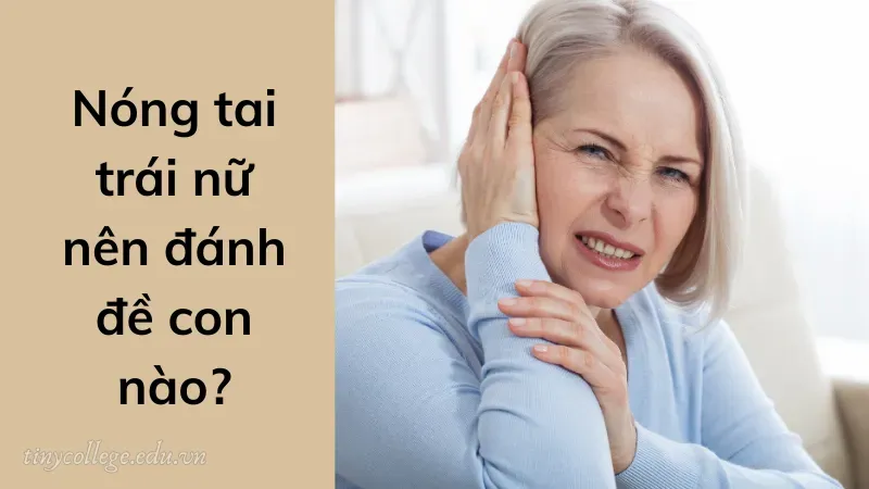 nóng tai trái nữ là điềm gì 8