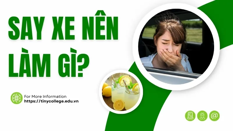 Say xe nên làm gì để không gặp phải tình trạng khó chịu? 1