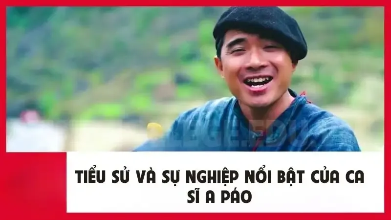 Tiểu sử và sự nghiệp nổi bật của ca sĩ A Páo