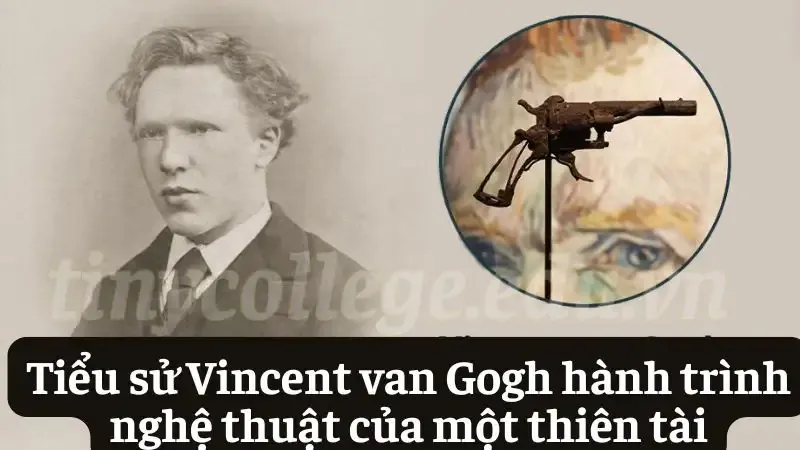 Tiểu sử Vincent van Gogh hành trình nghệ thuật của một thiên tài