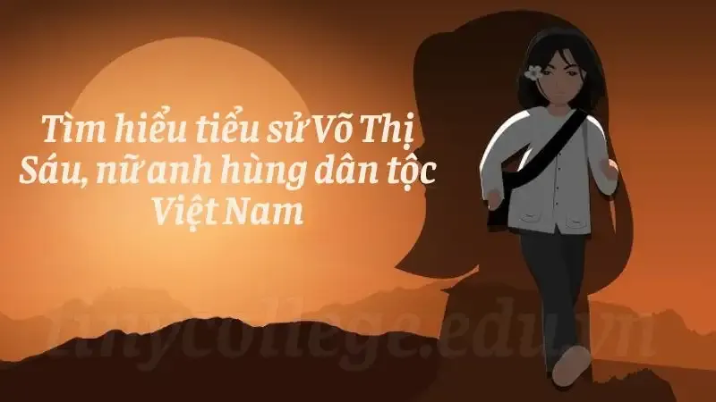 Tìm hiểu tiểu sử Võ Thị Sáu, nữ anh hùng dân tộc Việt Nam