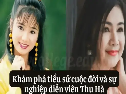 Khám phá tiểu sử cuộc đời và sự nghiệp diễn viên Thu Hà