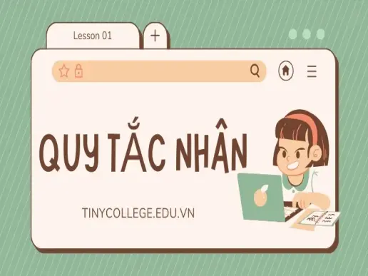 Quy tắc nhân trong toán học - Hiểu biết cơ bản và những ứng dụng thực tế