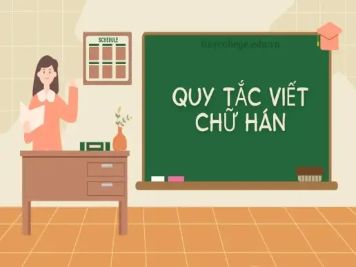 Các quy tắc viết chữ Hán chuẩn xác, dễ học cho người mới bắt đầu