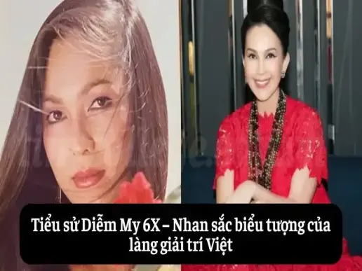 Tiểu sử Diễm My 6X – Nhan sắc biểu tượng của làng giải trí Việt