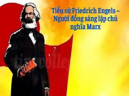 Tiểu sử Friedrich Engels – Người đồng sáng lập chủ nghĩa Marx