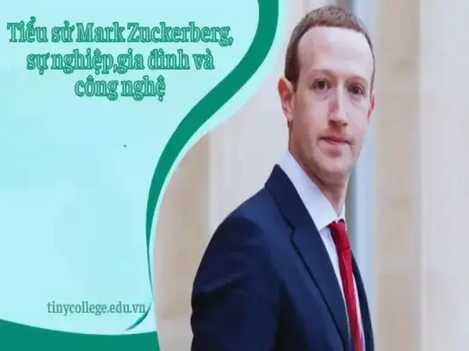 Tiểu sử Mark Zuckerberg, sự nghiệp,gia đình và công nghệ