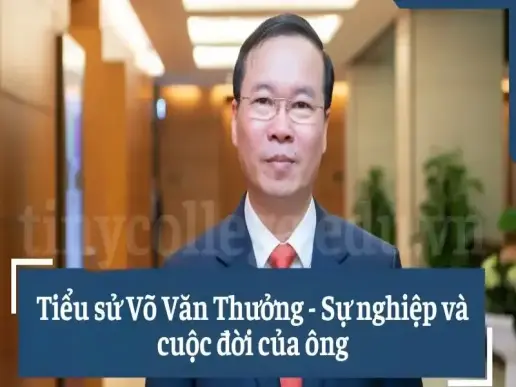 Tiểu sử Võ Văn Thưởng - Sự nghiệp và cuộc đời của ông