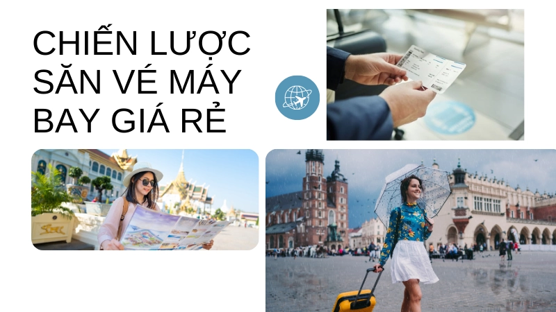 Kinh nghiệm săn vé máy bay giá rẻ nội địa và quốc tế