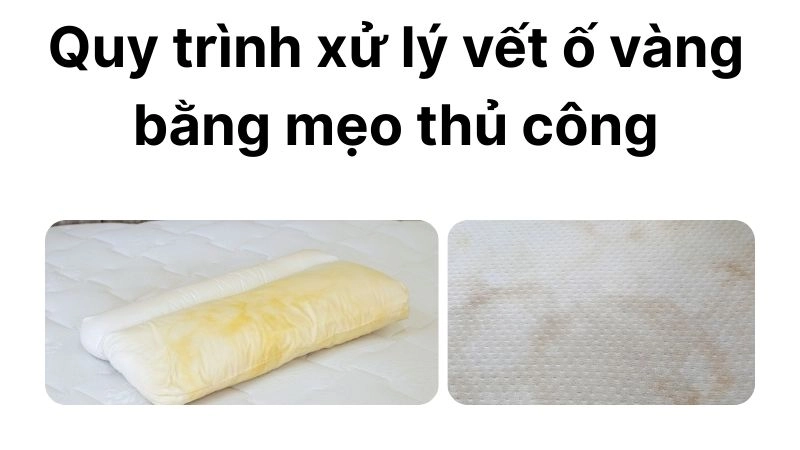 Quy trình xử lý vết ố vàng bằng mẹo thủ công