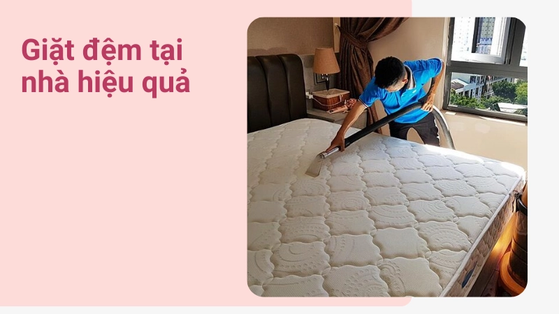 Hướng dẫn cách giặt đệm tại nhà tiết kiệm 