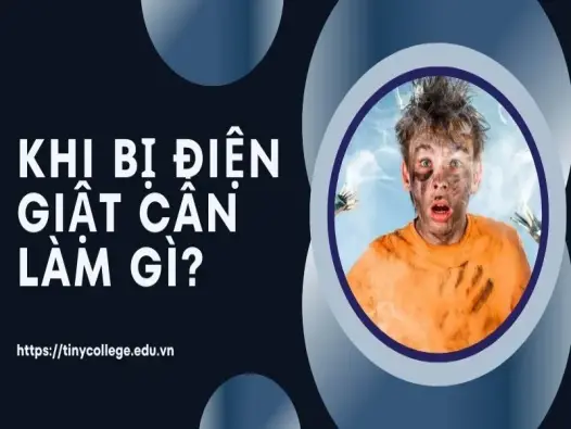 Khi bị điện giật cần làm gì? Hướng dẫn sơ cứu chi tiết