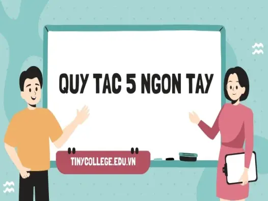 Hướng dẫn chi tiết về quy tắc 5 ngón tay giúp bảo vệ trẻ em hiệu quả