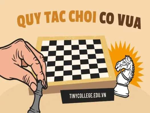 Quy tắc chơi cờ vua: Hướng dẫn chi tiết từ cơ bản đến nâng cao cho người mới