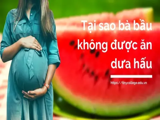 Tại sao bà bầu không được ăn dưa hấu - Những rủi ro tiềm ẩn