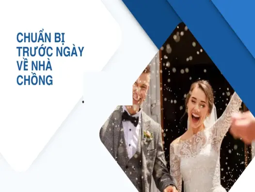 Bí quyết chuẩn bị và mẹo trước khi về nhà chồng cho nàng dâu