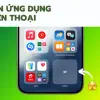 Mẹo ẩn ứng dụng trên điện thoại để bảo mật tuyệt đối nhất