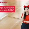 Bí quyết xử lý và khắc phục sàn gỗ phồng hiệu quả nhất 2026