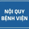 Nội quy bệnh viện những quy định cần biết năm 2026