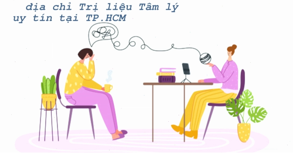 Địa chỉ trị liệu tâm lý uy tín tại TP.HCM