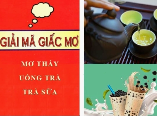 Giải mã giấc mơ: Mơ thấy uống trà, thưởng trà, uống trà sữa lành hay dữ? con số liên quan