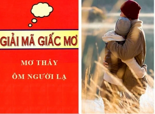 Giải mã giấc mơ: Nằm mơ thấy ai đó, người lạ ôm mình lành hay dữ? con số liên quan
