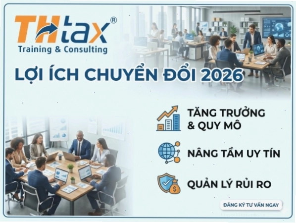 Lợi ích khi hộ kinh doanh chuyển đổi lên doanh nghiệp năm 2026