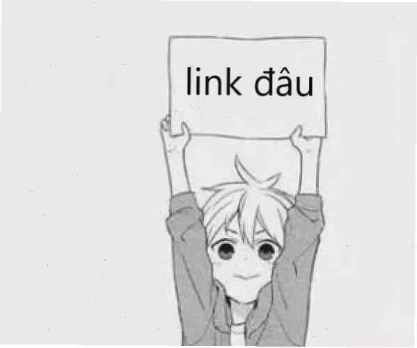 Meme khuôn mặt tha thiết thể hiện mong muốn xin link video