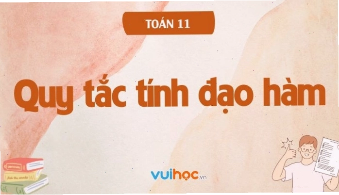Minh họa các quy tắc tính đạo hàm cơ bản cho hàm số