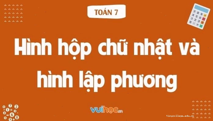 Minh họa hình hộp chữ nhật và hình lập phương trong toán học