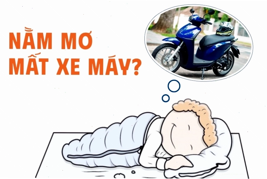 Nằm mơ mất xe máy có ý nghĩa gì? Giải mã chi tiết và gợi ý cho bạn