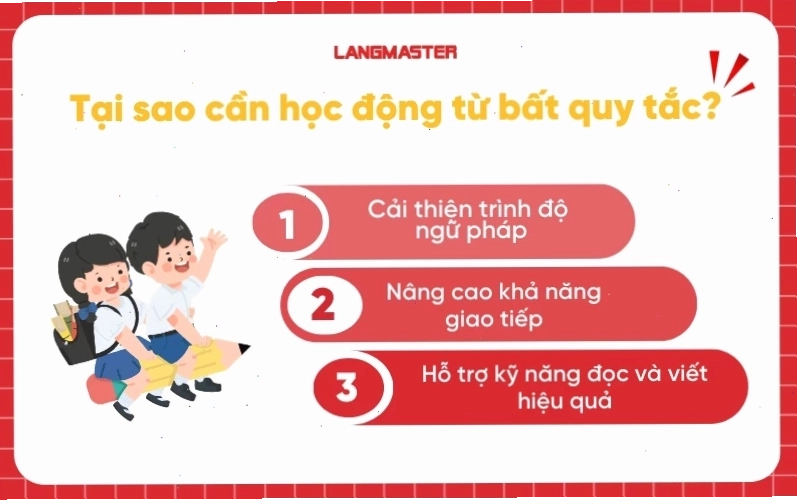 Tại sao cần học động từ bất quy tắc trong tiếng Anh
