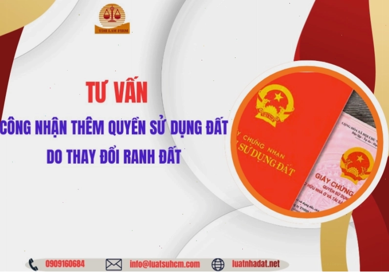 Tư vấn công nhận thêm quyền sử dụng đất do thay đổi ranh đất