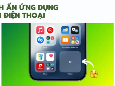 Mẹo ẩn ứng dụng trên điện thoại để bảo mật tuyệt đối nhất