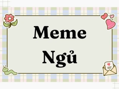 Khám phá thế giới meme nằm: Biểu tượng giải trí của giới trẻ 2026