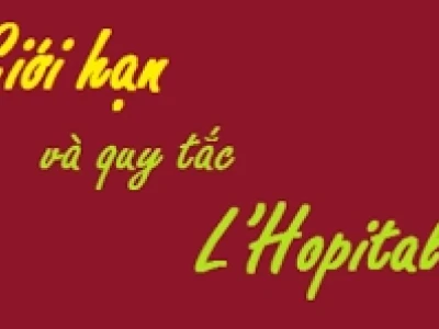 Quy tắc L'Hospital tính giới hạn dạng vô định chi tiết và bài tập